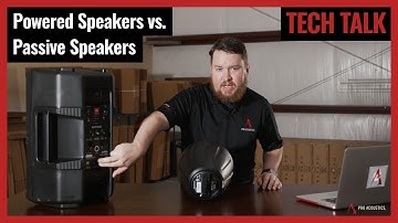 Powered Speakers vs. Passive Speakers: What’s the Difference & Which is Better? Tech Talk Episode 55