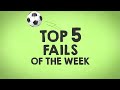 TOP 5 SOCCER FOOTBALL FAILS I WEEK #97  2016