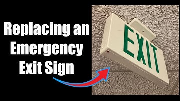 Replacing an Emergency Exit Sign | Facilities Maintenance