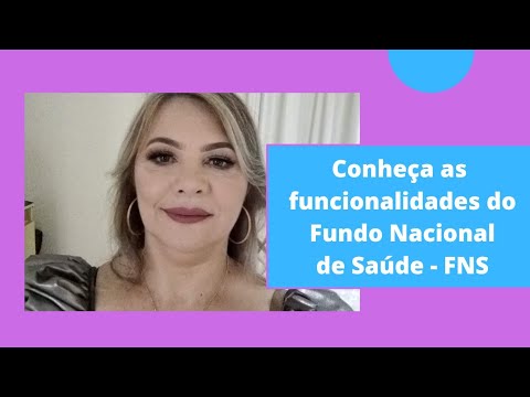 Conheça o Fundo Nacional de Saúde FNS