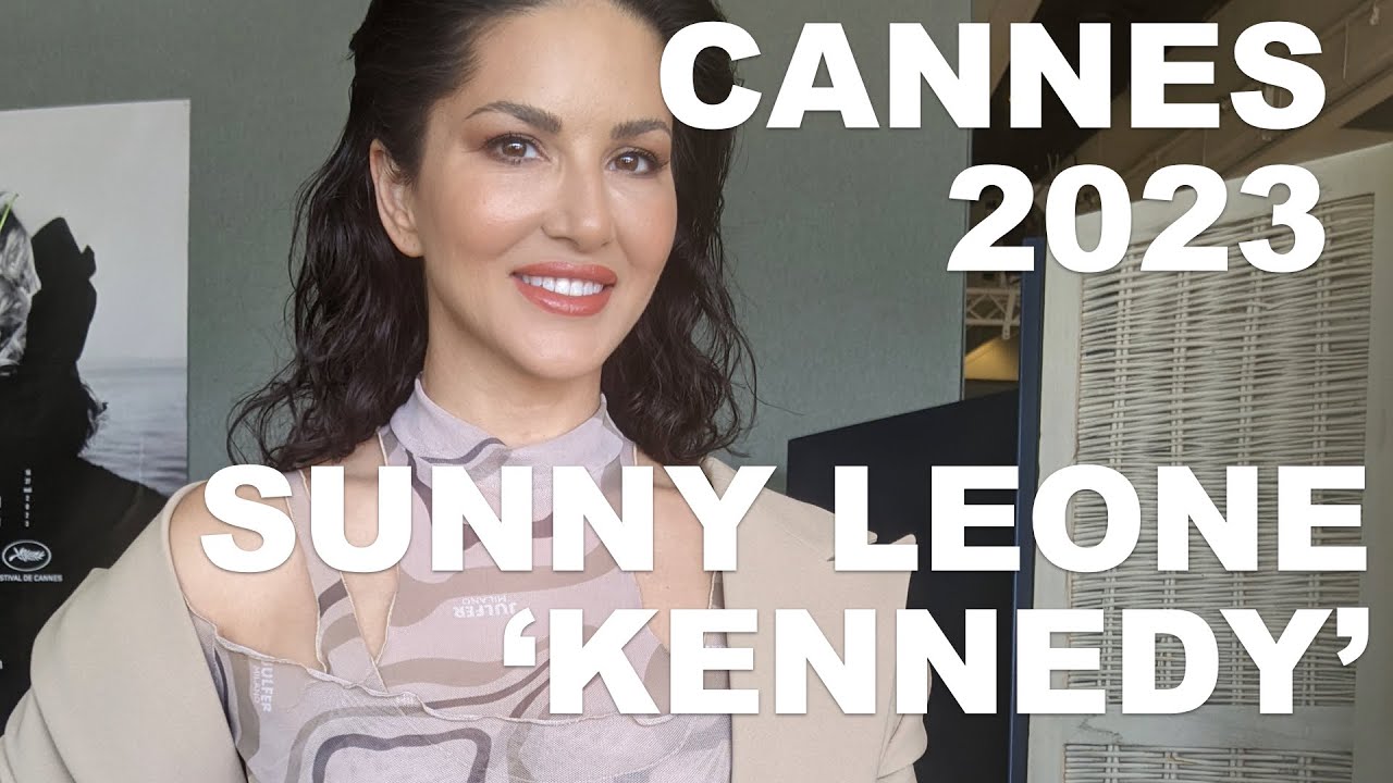 Sunny Leone; Cannes 2023 and playing Charlie in Anurag Kashyap Midnight  Selection, Kennedy - YouTube