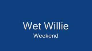 Wet Willie-Weekend chords