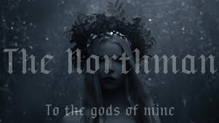 THE NORTHMAN edit | М8Л8ТХ - Моим Богам