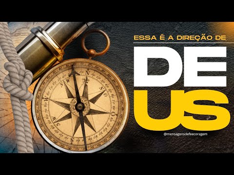 Essa é a Direção de Deus |MENSAGENS DE FÉ