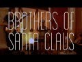Brothers of Santa Claus - You and Me (Wohnzimmer Session)