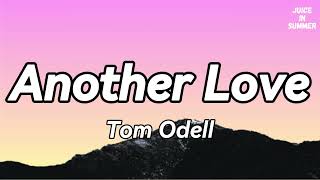 Tom Odell - Another Love (Lyrics)🎵