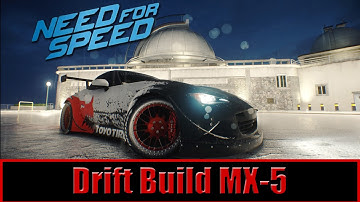 Drift Build Mazda MX-5 | Need for Speed 2015
