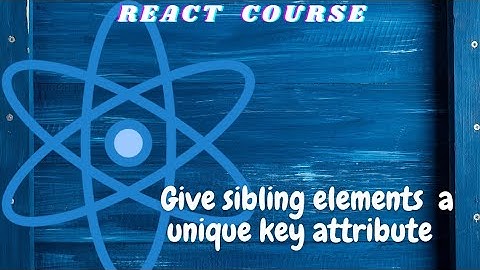 Give sibling elements a unique key attribute| Basic React freeCodeCamp #UniqueKeyAttributeReact