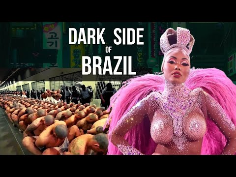 The Dark Side of Brazil