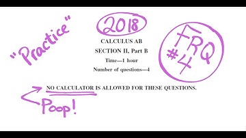 Visca AP Calculus AB 2018 Exam Problems FRQ 4