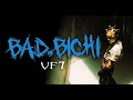 Vf7  bad bichi