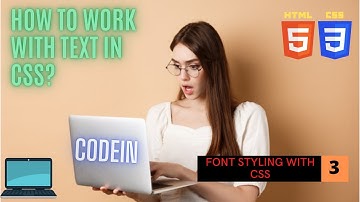 Working with Text!CSS Text Style!Learn CSS!Part 1!By CODEIN