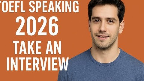 TOEFL Speaking 2026 – Listen/Repeat; Do Interview | Full Guide, Question Types & Band 26+ Samples