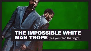 Action and the Impossible White Man Trope