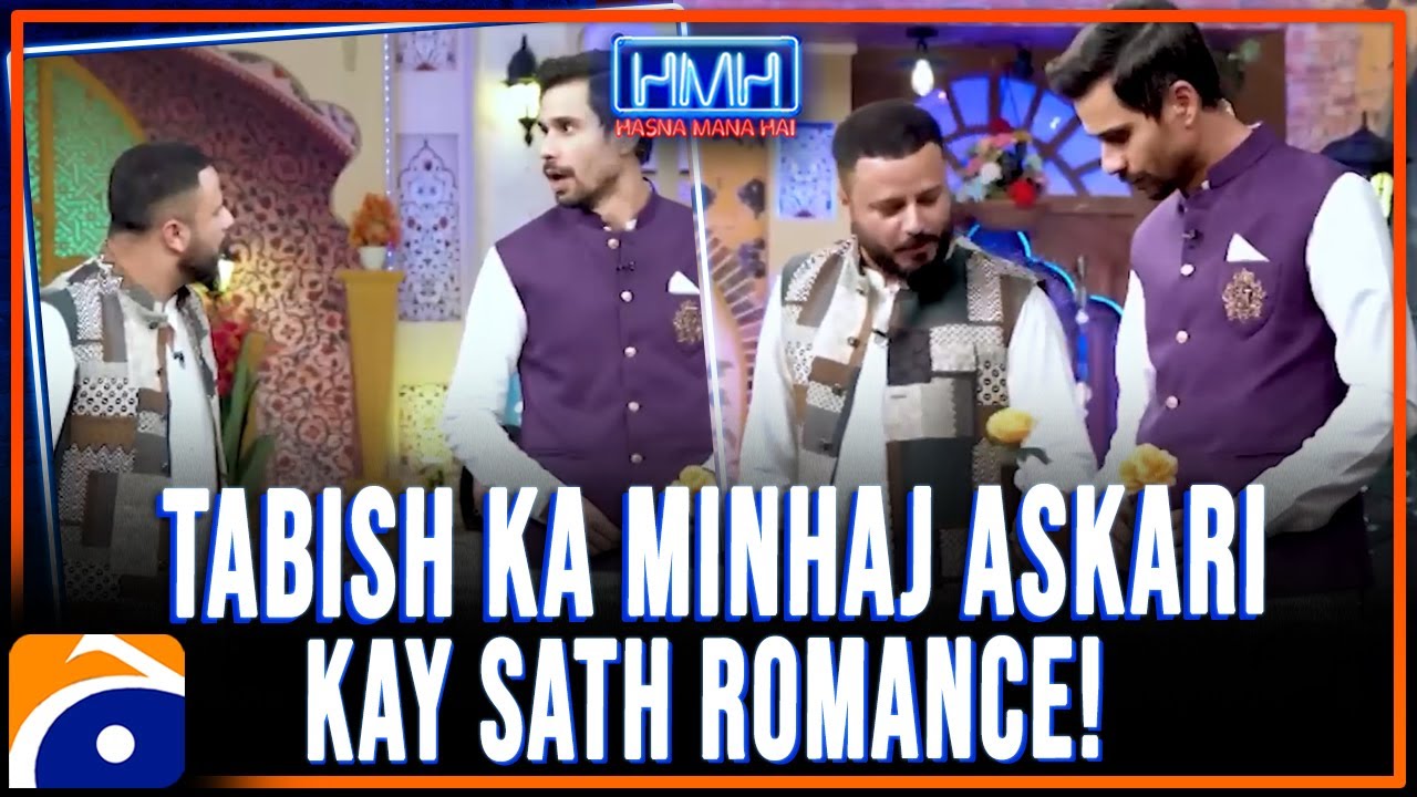 Tabish Hashmi Romance with Minhaj Ali Askari | Hasna Mana Hai | Tabish Hashmi | Geo News