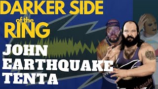 John "Earthquake" Tenta - Full Episode - Darker Side Of The RIng #dsotr