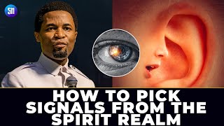 Do This if you want to Pick Signals From the Spirit Realm - Apostle Michael Orokpo