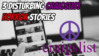 3 Disturbing Craigslist Horror Stories