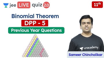 JEE: Binomial Theorem DPP 5 | Class 11 | Unacademy JEE | JEE Maths | Sameer Chincholikar