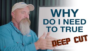 WHY DO I NEED TO TRUE? | Todd Hodnett from Accuracy 1st