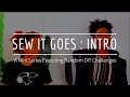 Guess What We&#39;re Doing Together... || Sew it Goes Intro