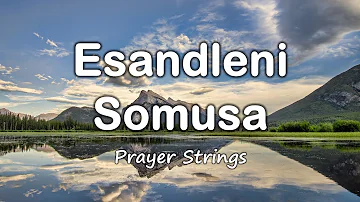 Esandleni Somusa | Strings Prayer Music