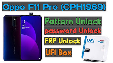 Oppo F11 Pro CPH1969 lock remove frp remove Ufi Box