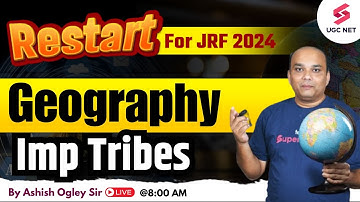 UGC NET 2024 Geography Preparation | UGC NET Geography of Tribes | Ashish Sir