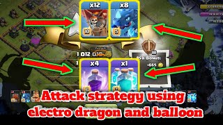 Attack strategy using electro dragon and balloon with rage & clone spell | Clash of clans