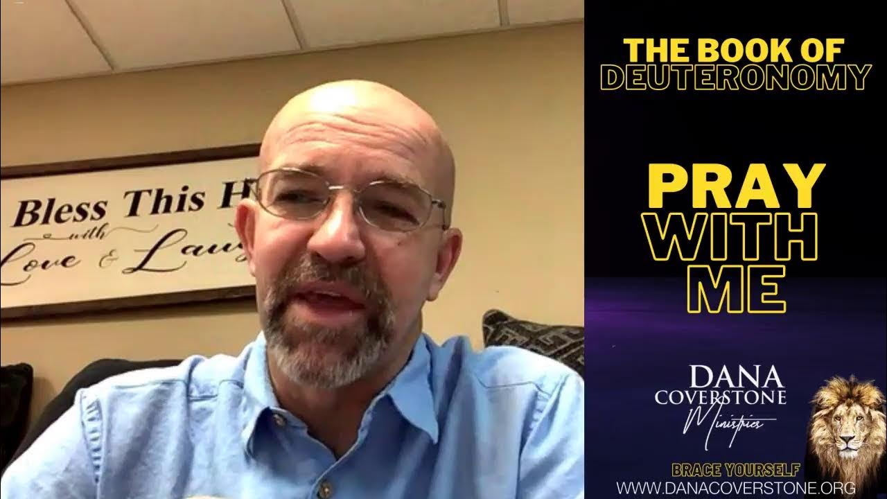 Deuteronomy Chapter 5 Tuesday Pray With Me Pastor Dana Coverstone