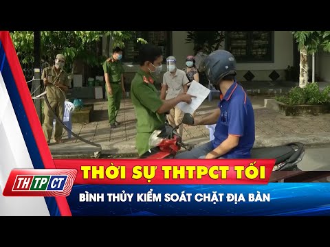 Bình Thủy kiểm soát chặt địa bàn | Cần Thơ TV