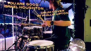 YOU ARE GOOD - ISRAEL HOUGHTON - DRUM COVER