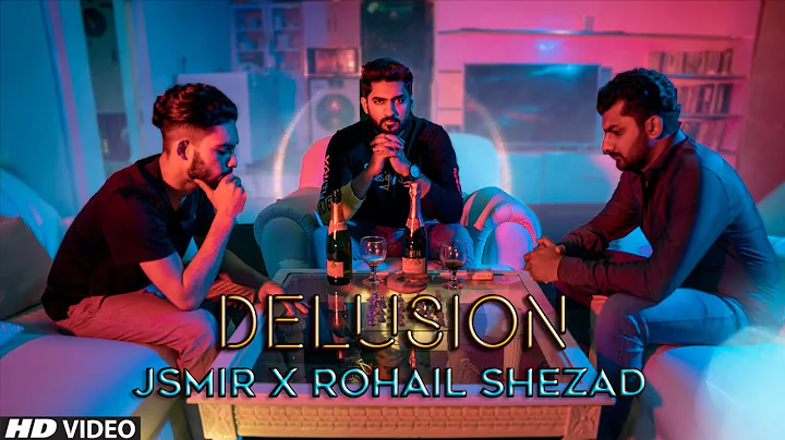 DELUSION | Rohail Shahzad X Jalees Mir | (Official...