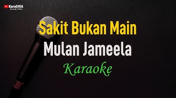 Mulan Jameela ft. Dewi Dewi - Sakit Bukan Main (Karaoke)