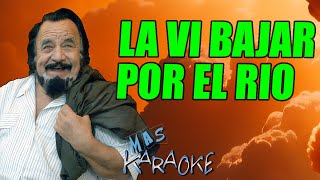 LA VI BAJAR POR EL RIO - Horacio Guarany (karaoke)