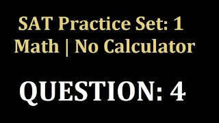 SAT Practice Test 1 | Math | No-Calculator | Problem 4