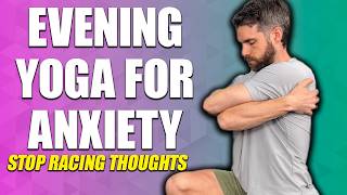 Anxiety Relief Yoga for Better Sleep | 20 Minutes to Stop Racing Thoughts