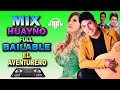 Mix el aventurero huayno full bailable dj doble aa 2023