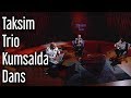 Taksim Trio - Kumsalda Dans