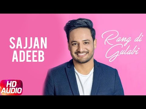 Rang Di Gulabi | Audio Song | Sajjan Adeeb | Preet Hundal | Latest Punjabi Song 2018