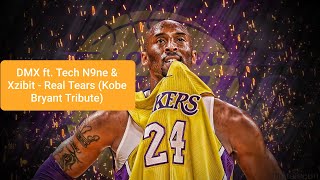 DMX ft. Tech N9ne & Xzibit - Real Tears (Kobe Bryant Tribute)