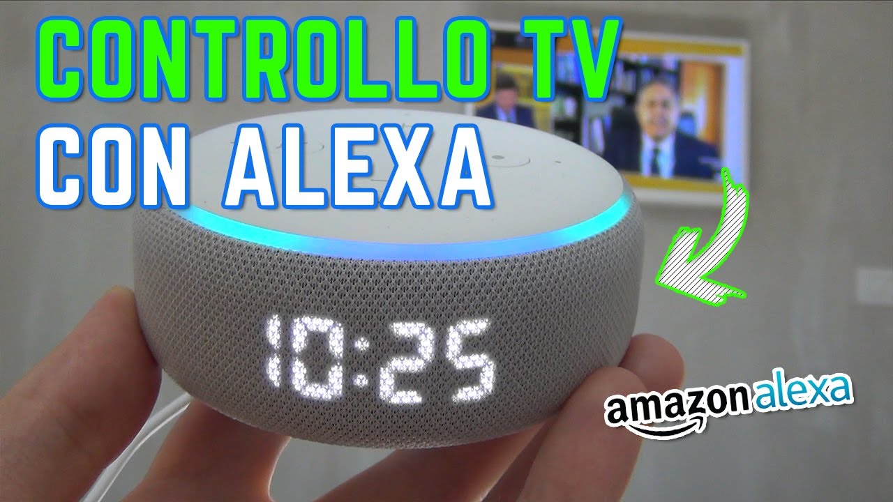 COME controllare la TV con ALEXA e il CONTROLLO VOCALE - YouTube