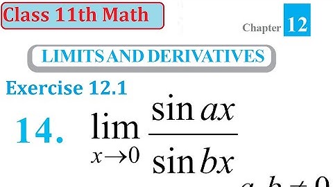 class 11 math Exercise 12.1 Question 14 Evaluate lim(x→0) sinax/sinbx | limits and derivative