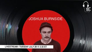 Joshua Burnside x Play Too Much