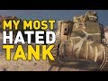 My MOST HATED TANK in World of Tanks!