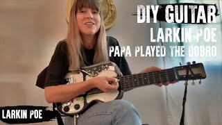 DIY SLIDE | Lap Steel Techniques "Papa Played The Dobro" - with Megan Lovell of Larkin Poe chords