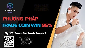 Phương Pháp Trade Coin WINRate 95% Dành cho Newbie và Cả người đã cũ