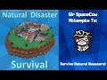 Sir SpaceCow Attempts To: Survive Natural Disasters!