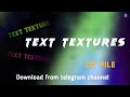 Text texture for editing | 11 items in 0.77 MB | Zip file get from telegram channel | For free