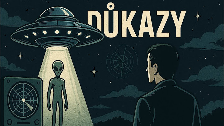 Další důkazy o UFO - DOKUMENT